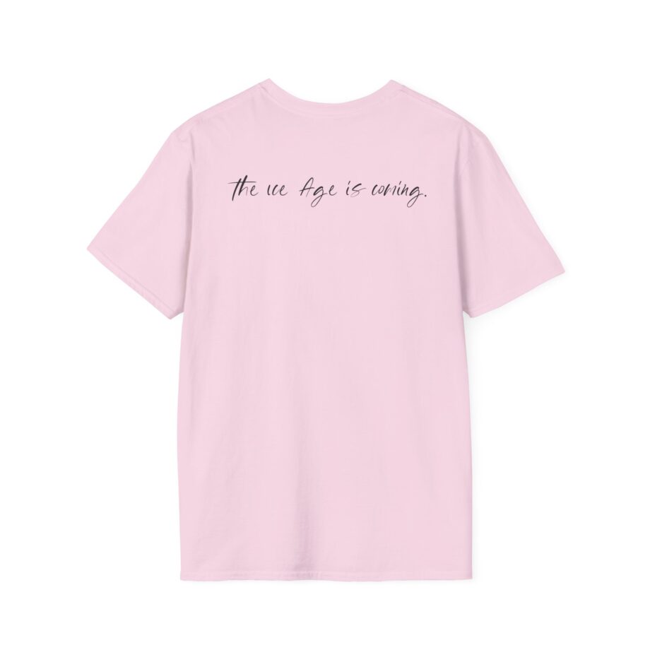 American Nightmare "the Ice Age is Coming" Unisex Softstyle T-shirt
