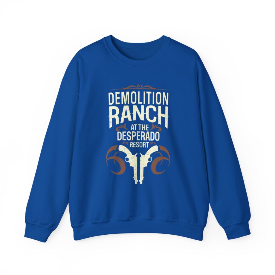 Demolition Ranch at the Desperado Resort Unisex Heavy Blend Crewneck Sweatshirt