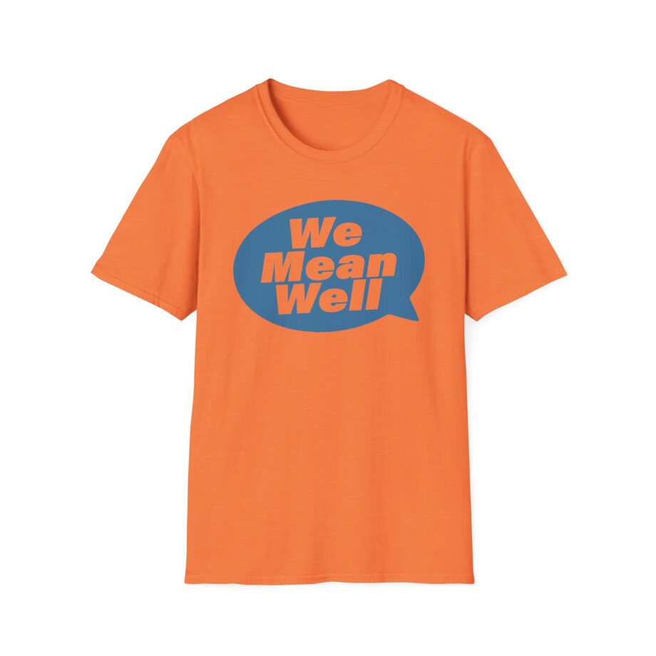 We Mean Well Unisex Softstyle T-Shirt