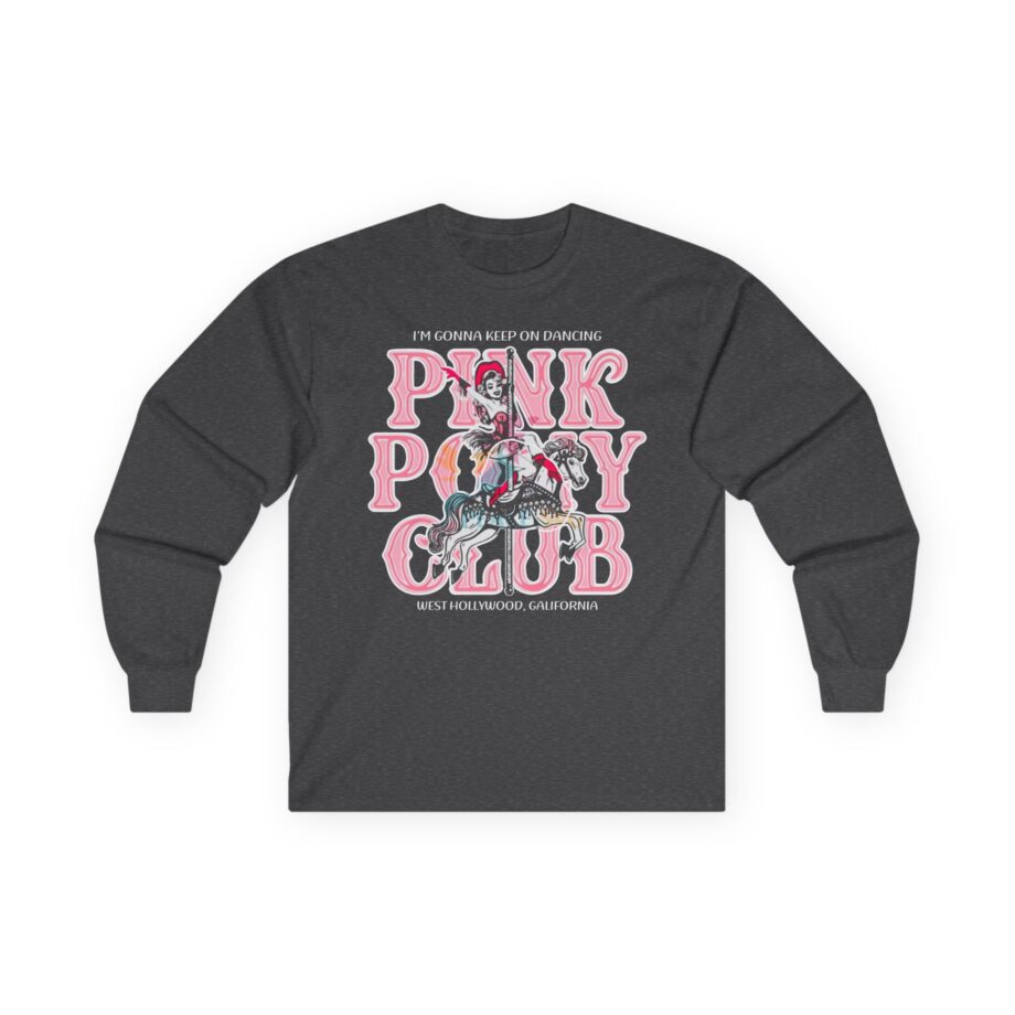 Chappell Roan Im Gonna Keep on Dancing Pink Pony Club Unisex Ultra Cotton Long Sleeve Tee
