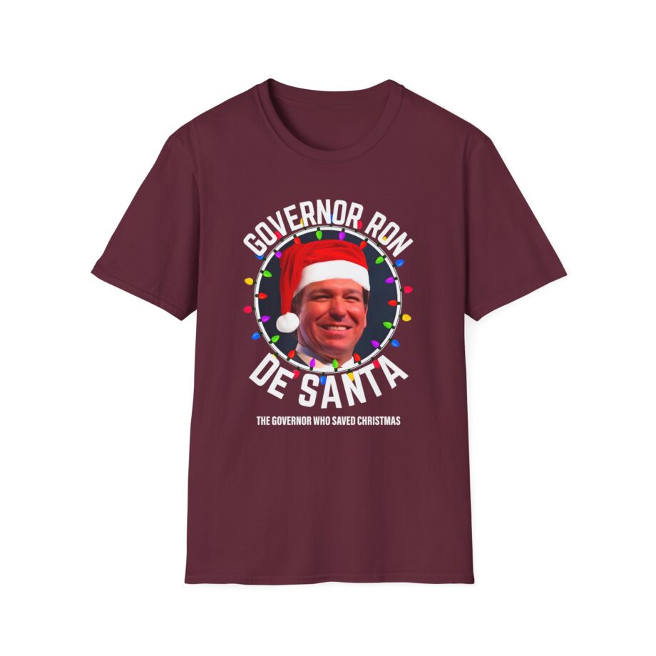 Ron Desantis President Florida Desanta Who Saves Christmas Unisex Softstyle T-shirt