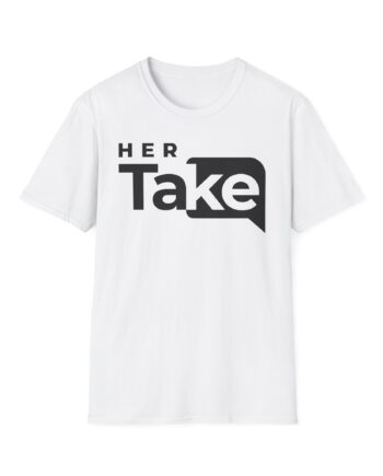 Valuetainment Her Take Unisex Softstyle T-shirt