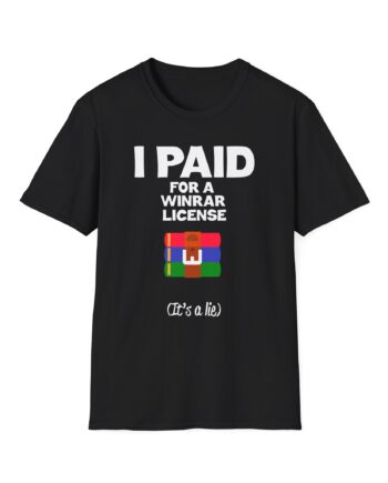 I Paid for a Winrar License Unisex Softstyle T-Shirt