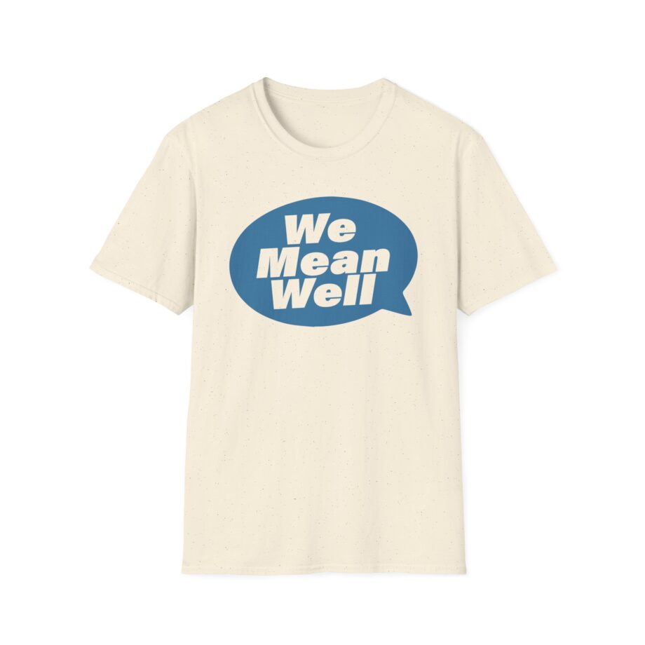 We Mean Well Unisex Softstyle T-Shirt