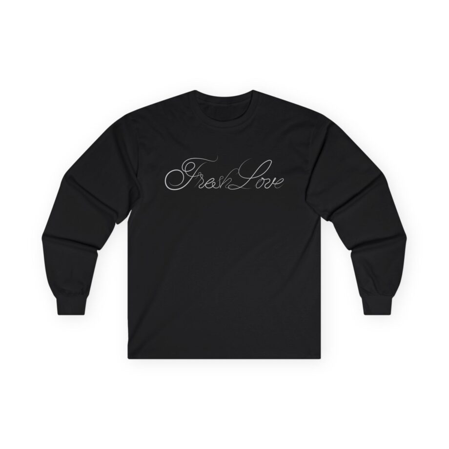 Fresh Love Unisex Ultra Cotton Long Sleeve Tee