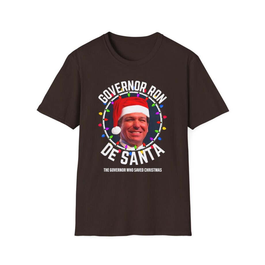 Ron Desantis President Florida Desanta Who Saves Christmas Unisex Softstyle T-shirt