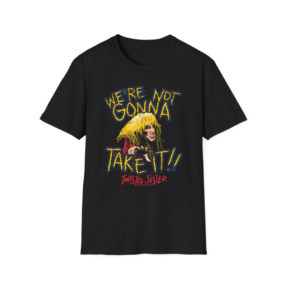 Twisted Sister We're Not Gonna Take It Unisex Softstyle T-shirt