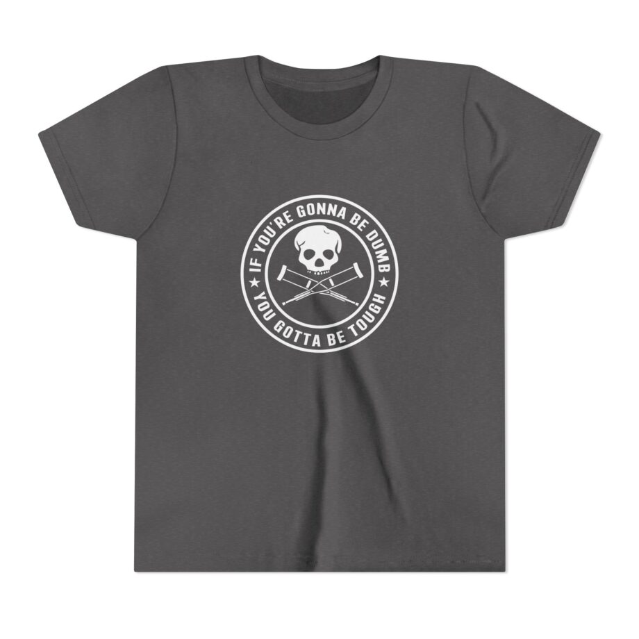 Jackass If You're Gonna Be Dumb You Gotta Be Tough Youth Short Sleeve Tee