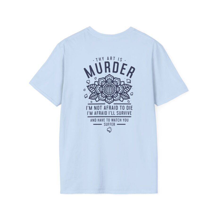 Thy Art is Murders Not Afraid Unisex Softstyle T-shirt