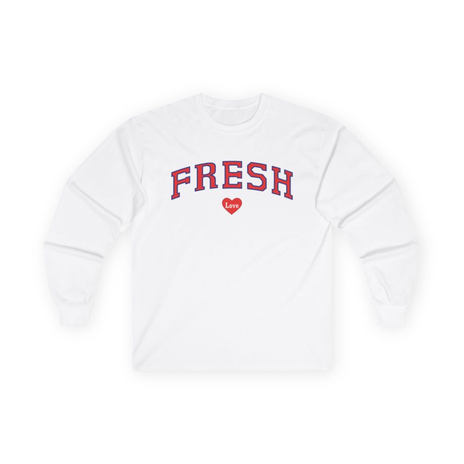 Fresh Love Unisex Ultra Cotton Long Sleeve Tee
