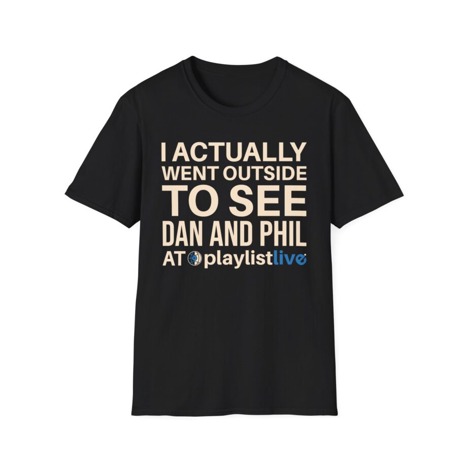 Dan and Phil Actually Went Outside to See Dan and Phil at Playlist Live Unisex Softstyle T-Shirt