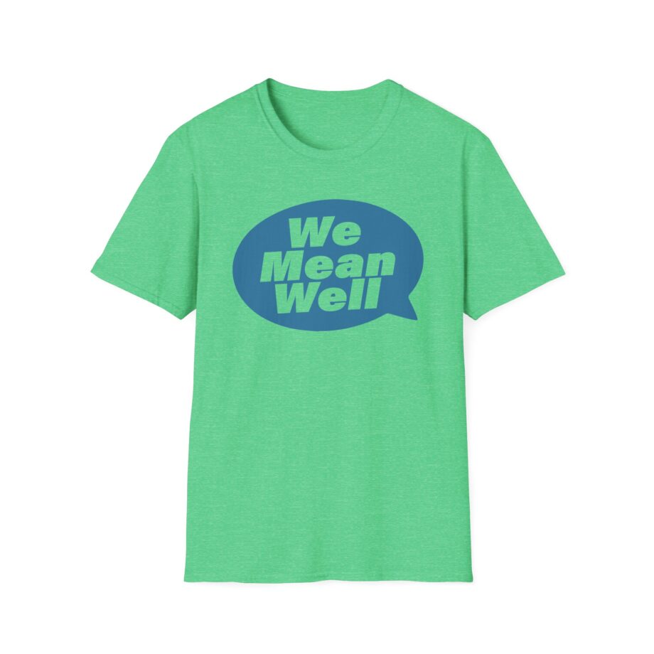 We Mean Well Unisex Softstyle T-Shirt