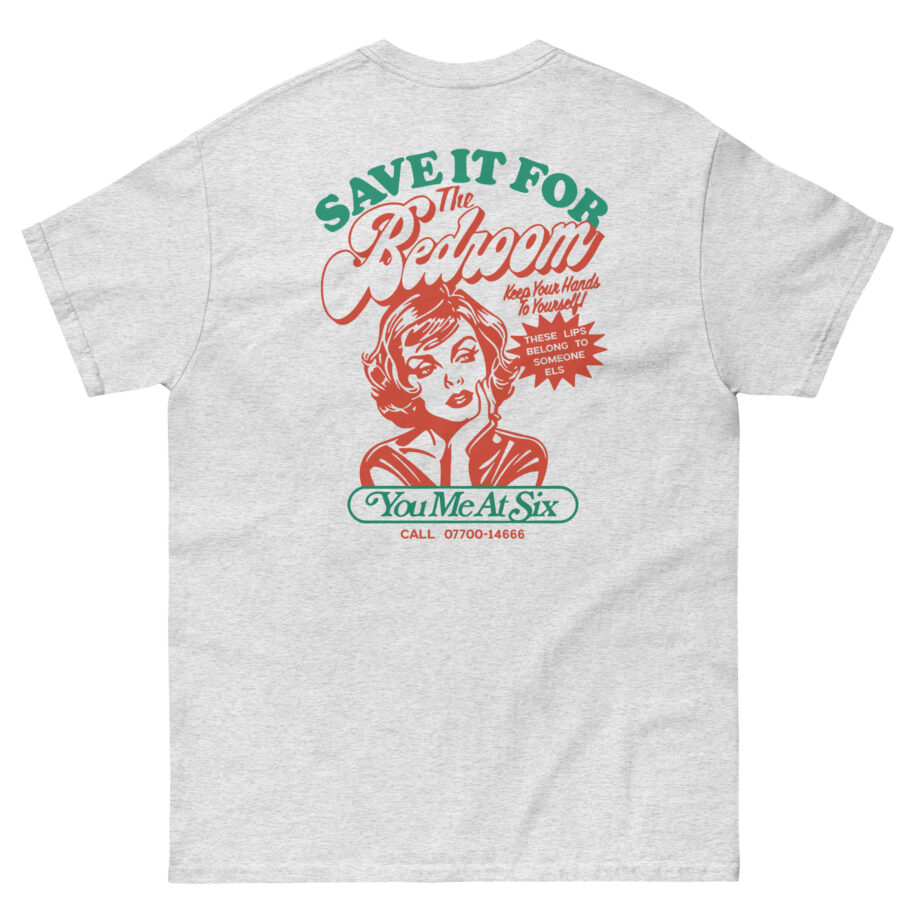 You Me at Six Toyc15 Save It for the Bedroom Unisex classic tee