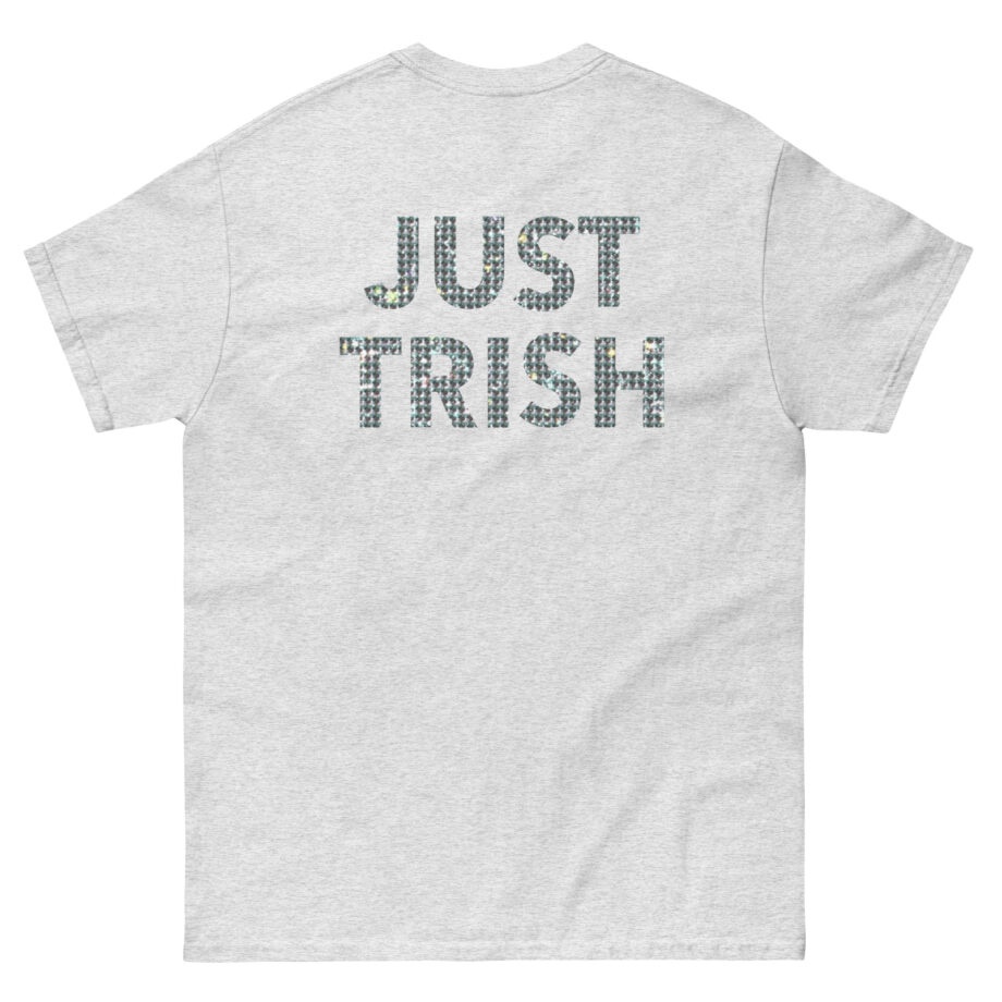 Trisha Paytas Just Trish Unisex classic tee