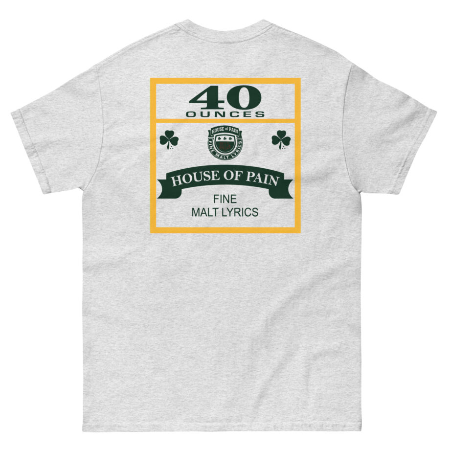 House of Pain 40 Oz Unisex classic tee