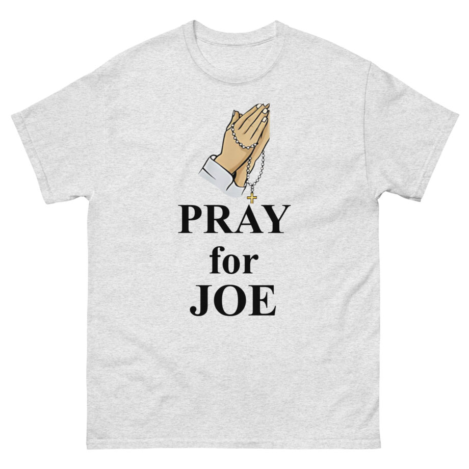 Pray for Joe Biden Unisex classic tee