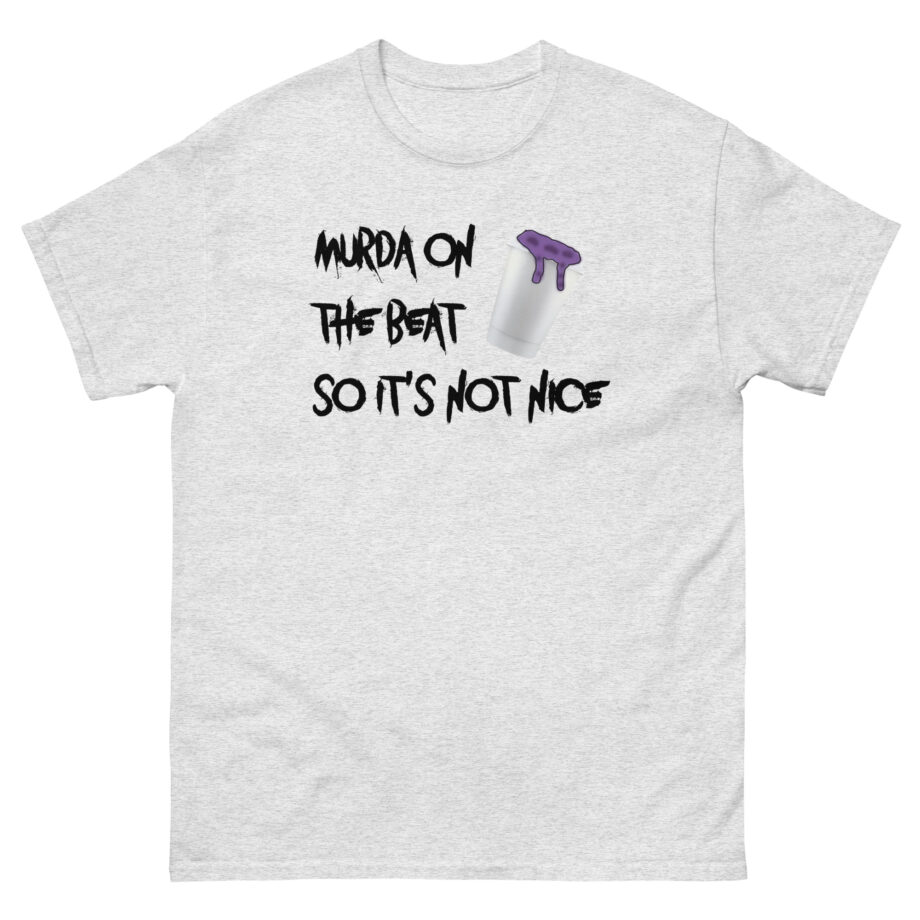 Murda Beatz Murda On The Beat So It's Not Nice Unisex classic tee