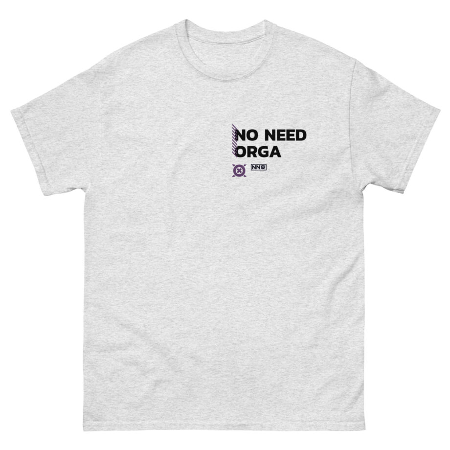 No Need Orga Unisex classic tee