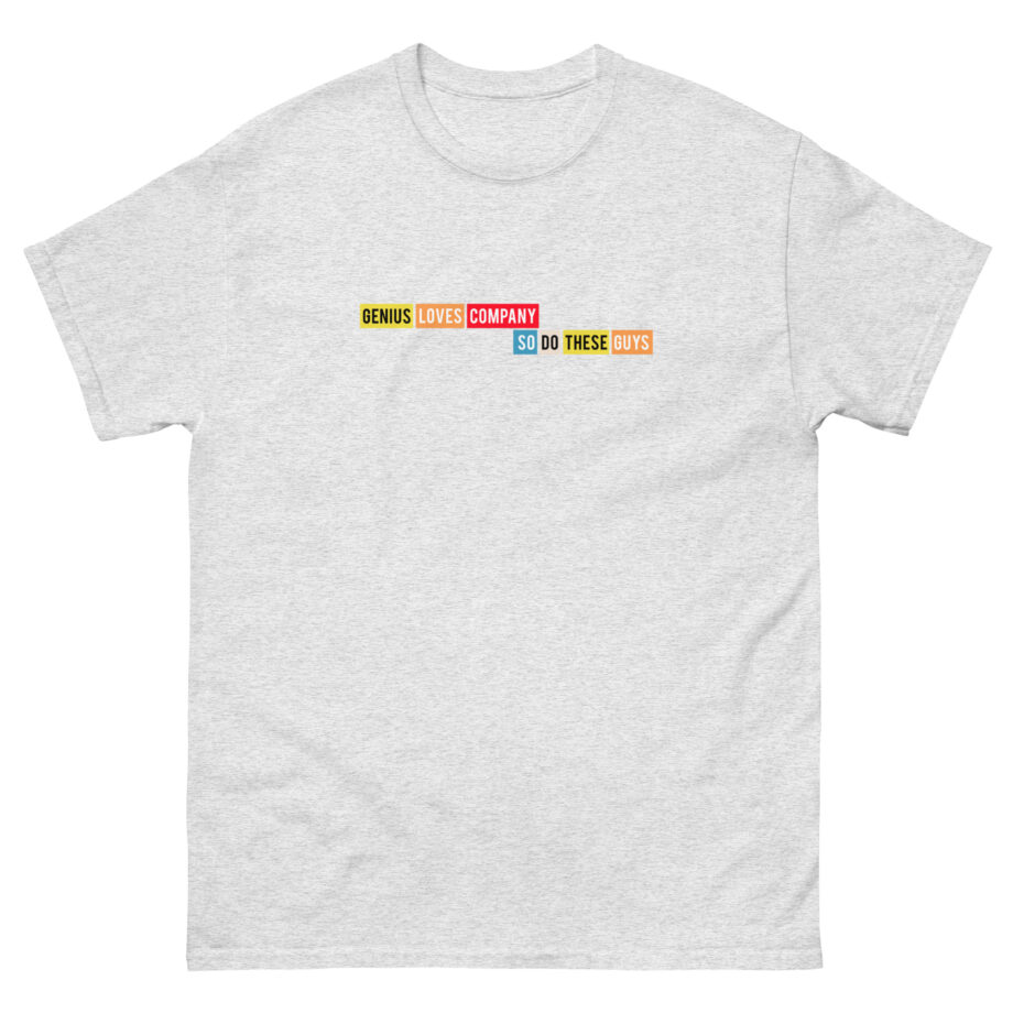 Smartless Genius Loves These Guys Unisex classic tee