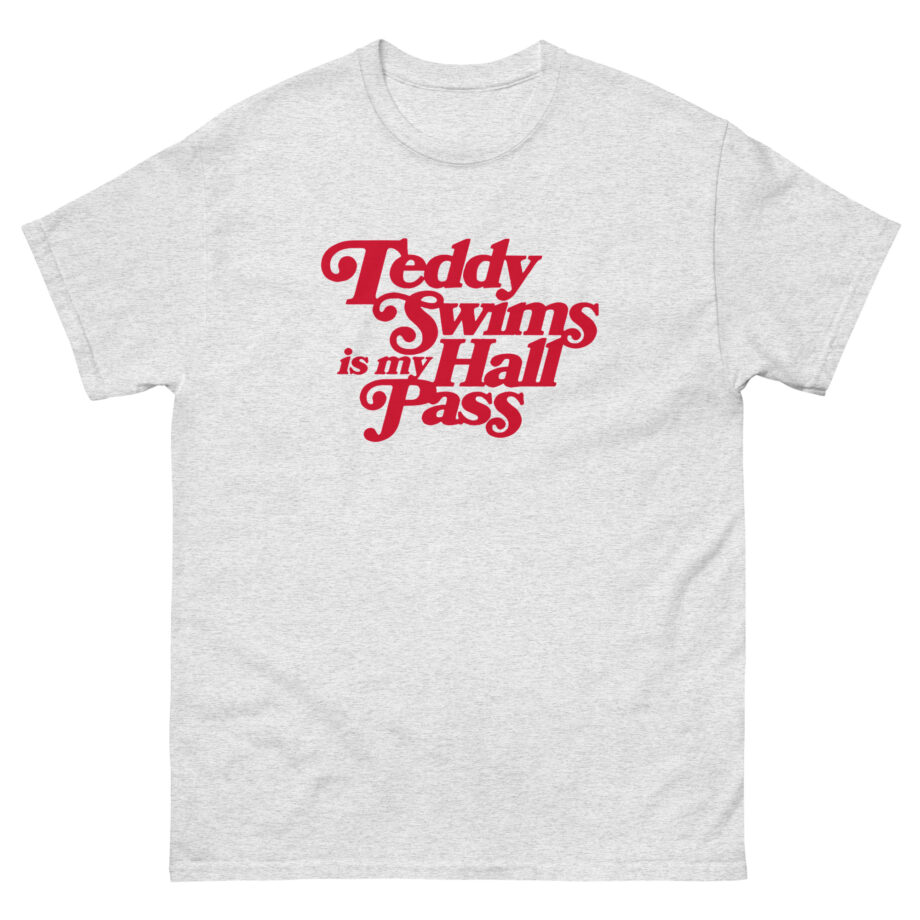 Teddy Swims is My Hall Pass Unisex classic tee