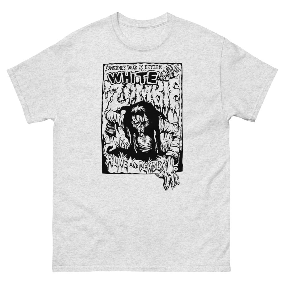 White Zombie Alive and Deadly Unisex classic tee