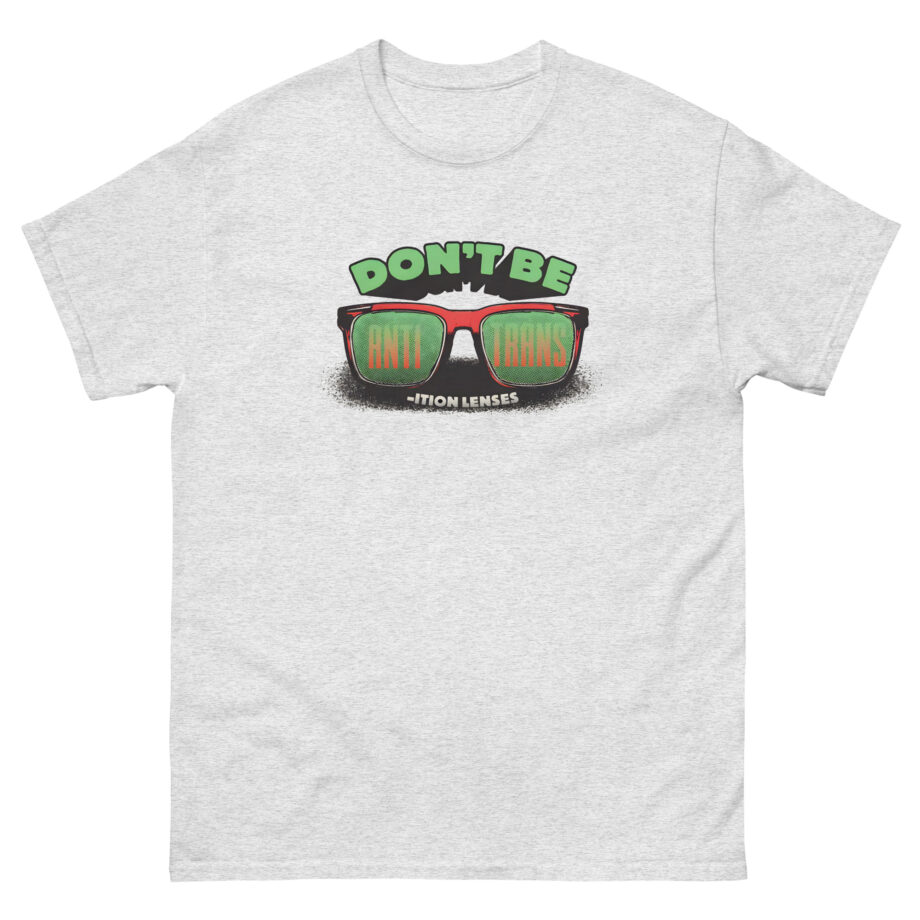 Ymh Don't Be Anti-Trans Unisex classic tee