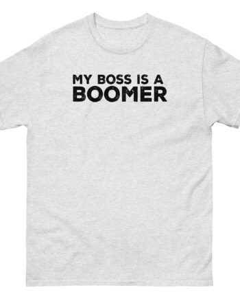 Kat Timpf My Boss is a Boomer Unisex classic tee