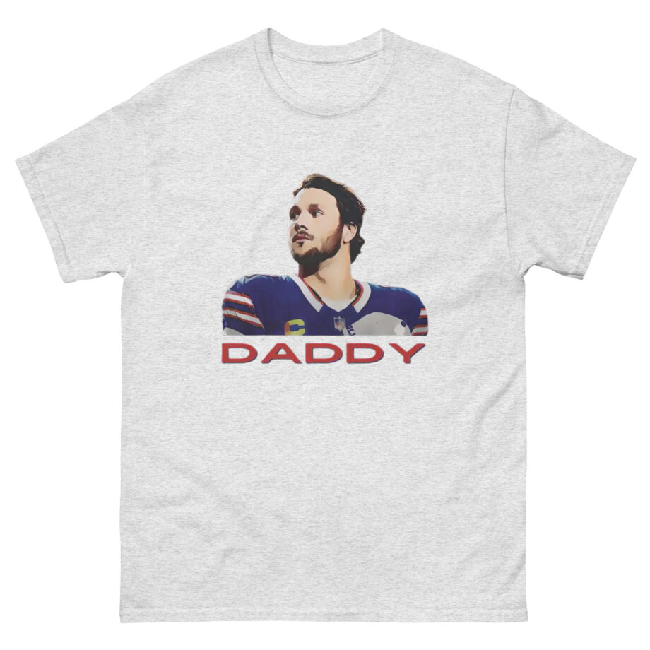Josh Allen is Daddy Unisex classic tee