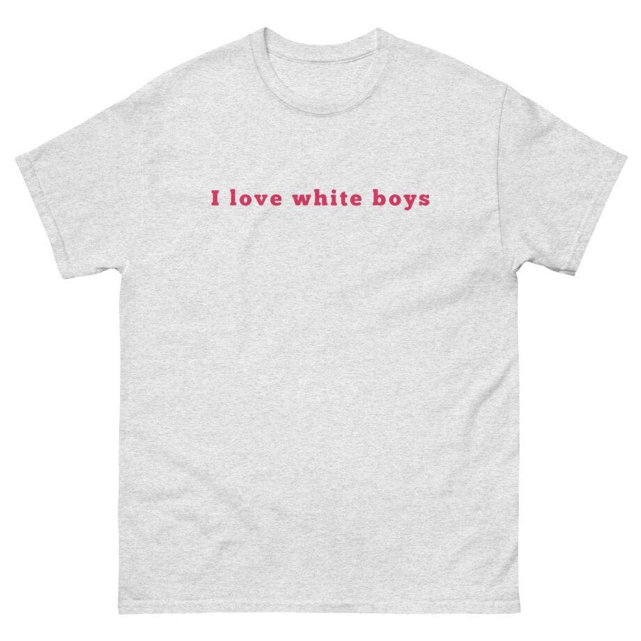 Kaliii I Love White Boys Unisex classic tee