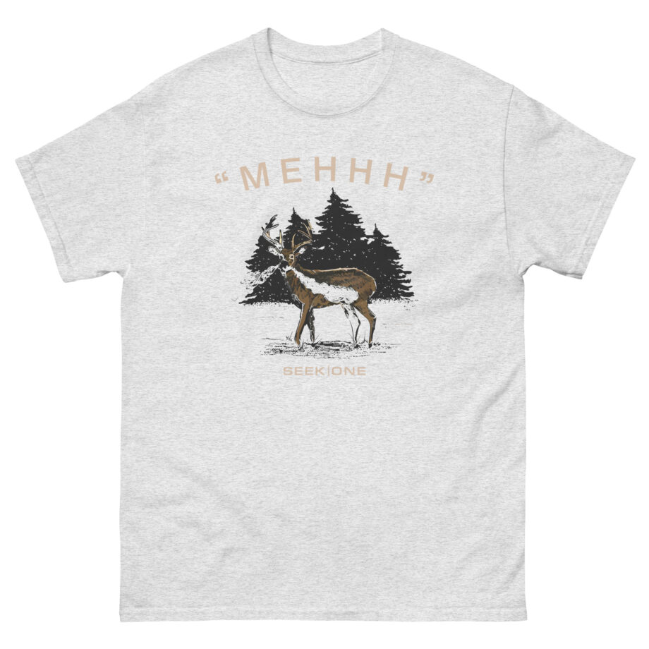 Seek One MEHHH Unisex classic tee