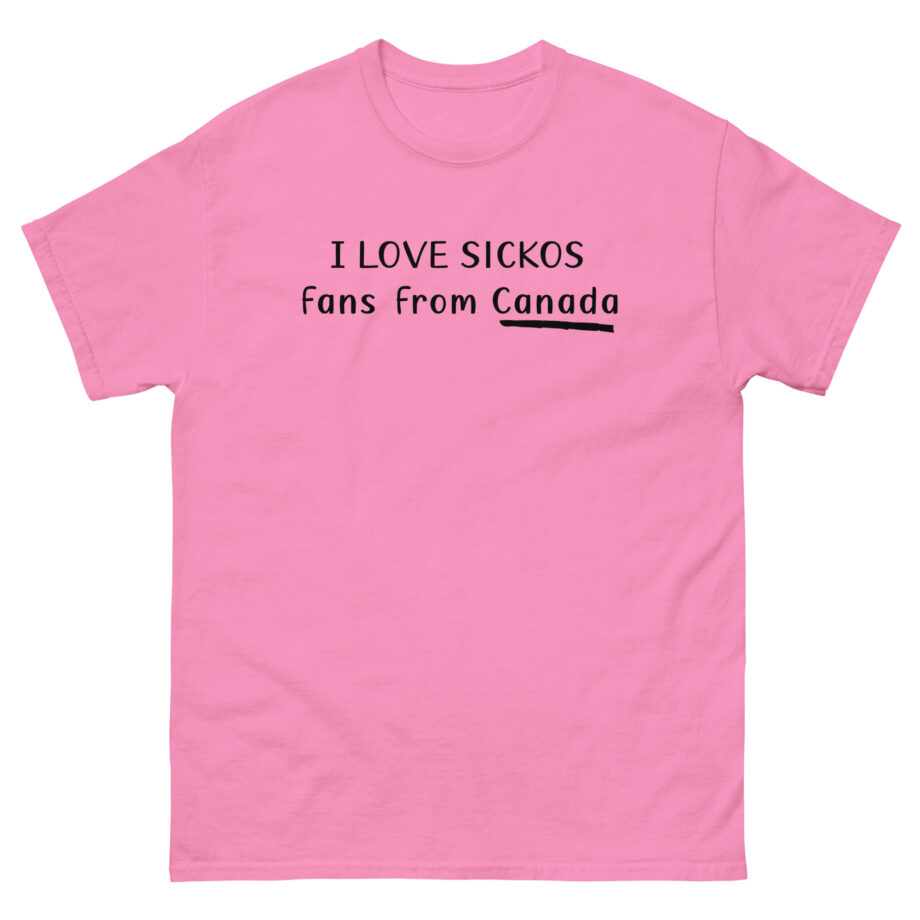 Sickos I Love Fans From Canada Unisex classic tee