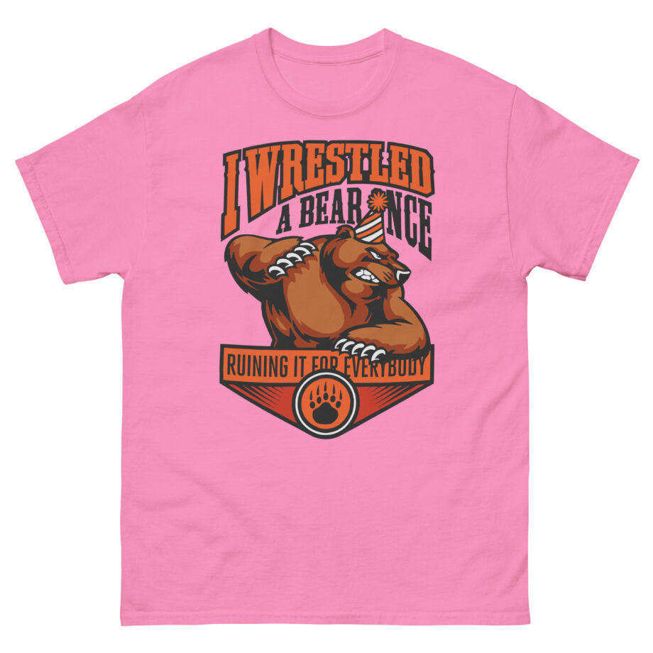 Iwrestledabearonce Unisex classic tee