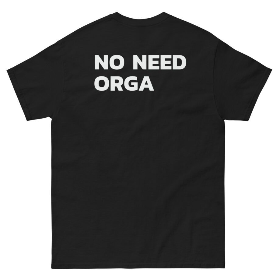 No Need Orga Claim Unisex classic tee