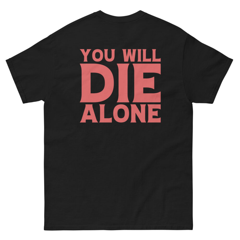 Suicide Silence You Will Die Alone Unisex classic tee