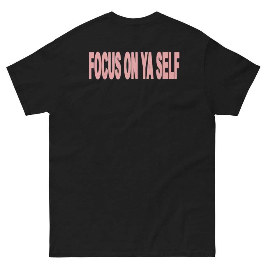 Kaliii Focus On Ya Self Unisex classic tee