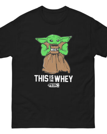 Dom This is the Whey Baby Unisex classic tee