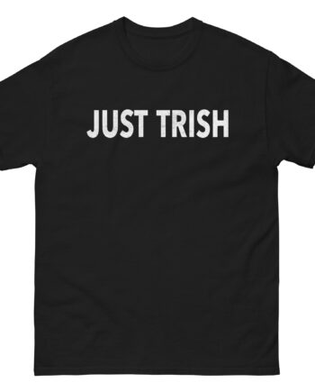 Trisha Paytas Just Trish Unisex classic tee