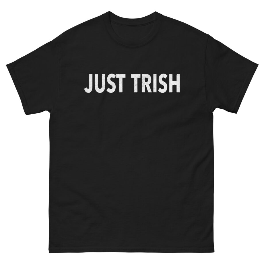 Trisha Paytas Just Trish Unisex classic tee