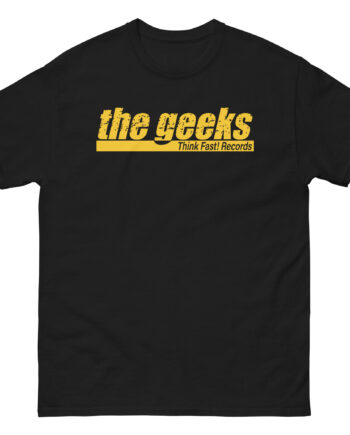 The Geeks Think Fast Records Unisex classic tee