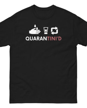 Quarantini'd Unisex classic tee