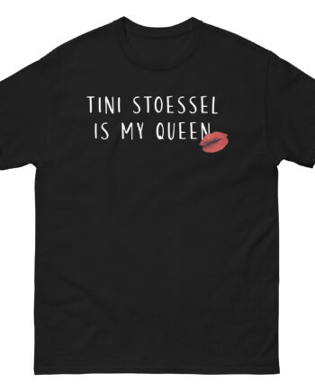 Tini Stoessel is My Queen Unisex classic tee