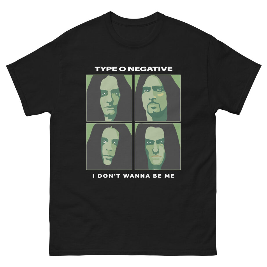 Type O Negative I Don't Wanna Be Me Unisex classic tee