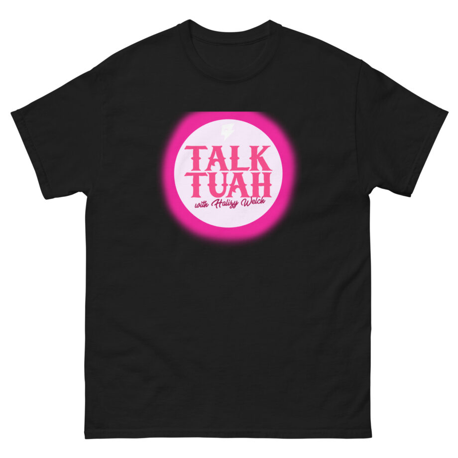 Talk Tuah With Haliey Welch Hawk Tuah Unisex classic tee