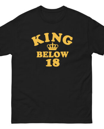 Ymh King Below 18 Toddler Unisex classic tee