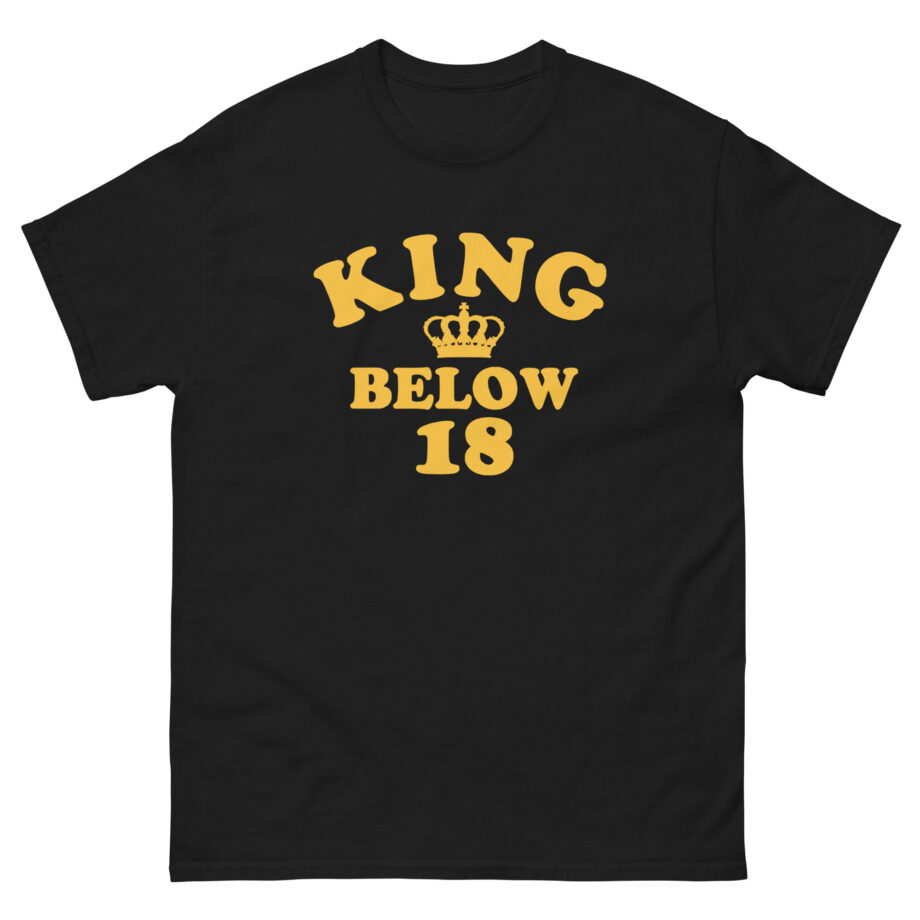 Ymh King Below 18 Toddler Unisex classic tee
