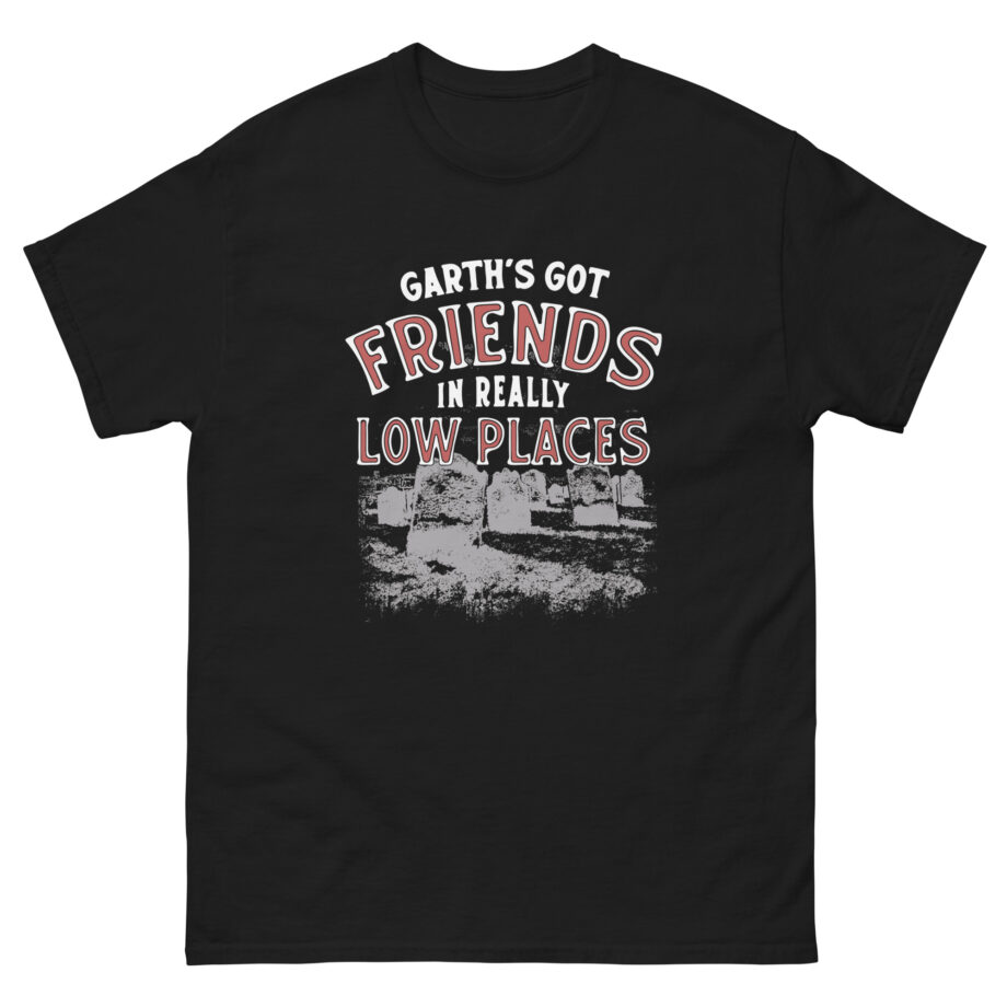 Ymh Friends In Really Low Places Unisex classic tee