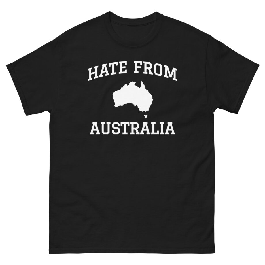Ymh Hate From Australia Unisex classic tee