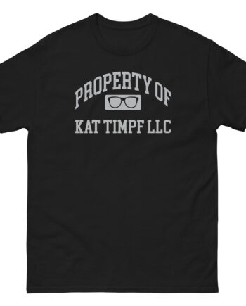 Kat Timpf Property of Kat Timpf, Llc Unisex classic tee