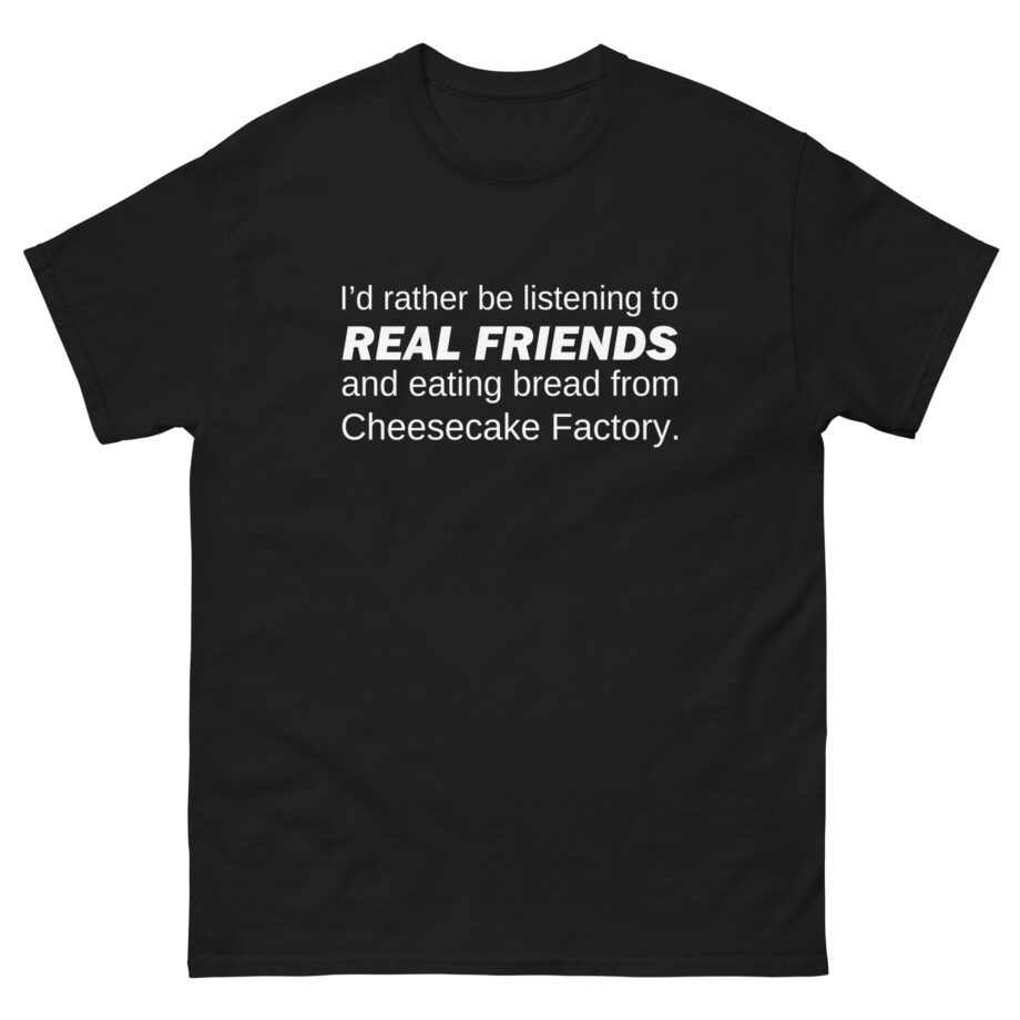 Real Friends Factory Bread Unisex classic tee
