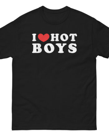 I Love Hot Boys Unisex classic tee